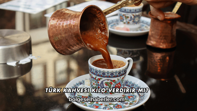 Türk Kahvesi Kilo Verdirir mi?