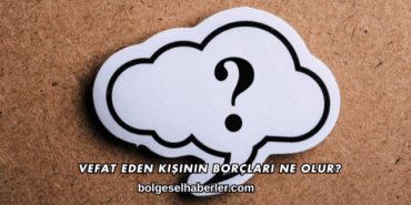 Vefat Eden Kişinin Borçları Ne Olur?